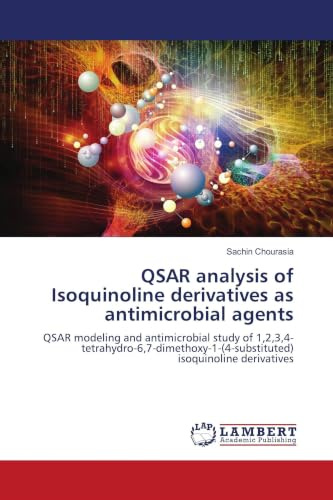 QSAR analysis of Isoquinoline derivatives as antimicrobial agents: QSAR modeling and antimicrobial study of 1,2,3,4-tetrahydro-6,7-dimethoxy-1-(4-substituted) isoquinoline derivatives