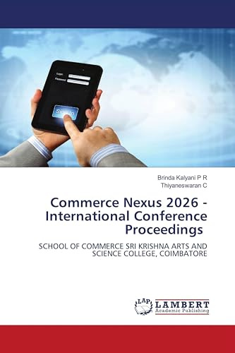 Commerce Nexus 2026 - International Conference Proceedings: SCHOOL OF COMMERCE SRI KRISHNA ARTS AND SCIENCE COLLEGE, COIMBATORE