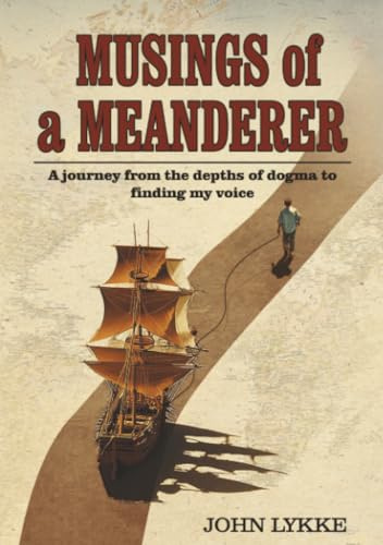 Musings of a Meanderer: A journey from the depths of dogma to finding my voice