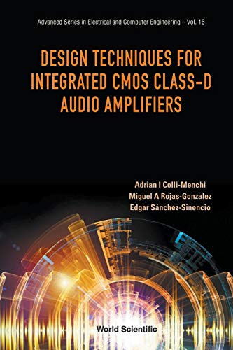 Design Techniques For Integrated Cmos Class-D Audio Amplifiers (Advanced Electrical and Computer Engineering, Band 16)