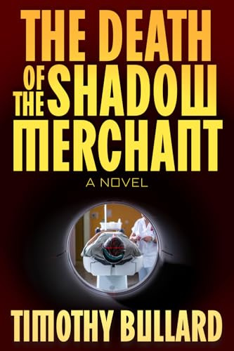 The Death Of The Shadow Merchant: A Novel