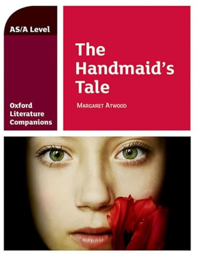 Oxford Literature Companions: The Handmaid’s Tale: Margaret Atwood