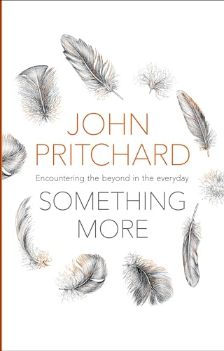 Something More: Encountering The Beyond In The Everyday