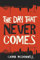 The Day That Never Comes (The Dublin Trilogy, Band 2)