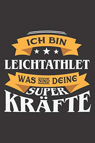 Ich Bin Leichtathlet Was Sind Deine Superkräfte?: DIN A5 6x9 I 120 Seiten I Punkteraster I Notizbuch I Notizheft I Notizblock I Geschenk I Geschenkidee