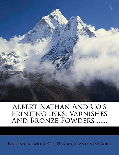 Albert Nathan And Co's Printing Inks, Varnishes And Bronze Powders