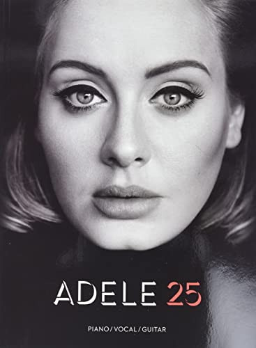 Adele 25: Piano/Vocal/guitar Artist Songbook