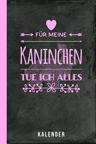Für meine Kaninchen tue ich alles Kalender: Hasen Häschen Hoppler (Hasenkalender 2020, Band 1)