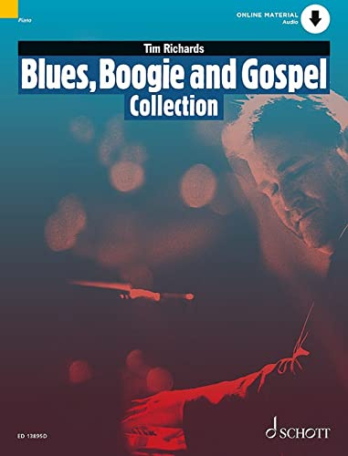 Blues, Boogie and Gospel Collection: 15 Pieces for Solo Piano. Klavier. (Schott Pop-Styles)