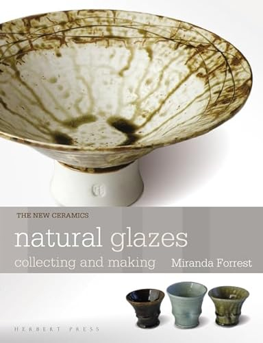 Natural Glazes: Collecting and Making