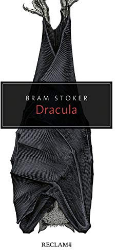 Dracula: Der Urvater aller Blutsaugerromane – Ein zeitloser Horror-Klassiker (Reclam Taschenbuch)