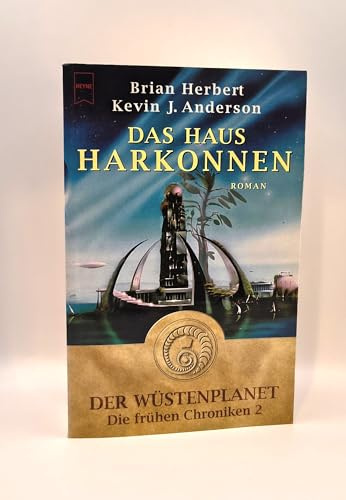 Das Haus Harkonnen: Der Wüstenplanet: Die frühen Chroniken. 2. Roman (Heyne Science Fiction und Fantasy (06))