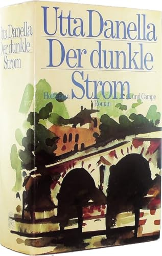 Der dunkle Strom: Roman.