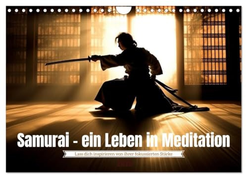 Samurai - ein Leben in Meditation (Wandkalender 2026 DIN A4 quer), CALVENDO Monatskalender: Eine Hommage an die sagenumwobenen Krieger Japans (CALVENDO Menschen)