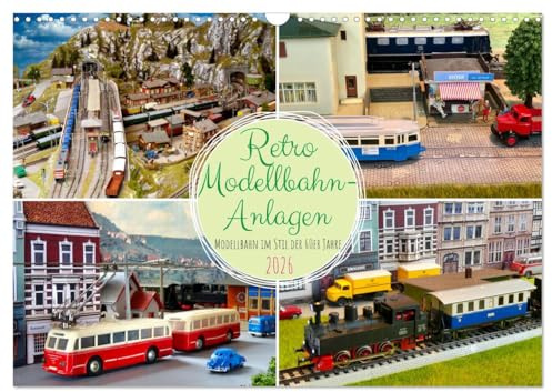 Retro Modellbahnanlagen (Wandkalender 2026 DIN A3 quer), CALVENDO Monatskalender: Ein nostalgischer Rückblick (CALVENDO Hobbys)