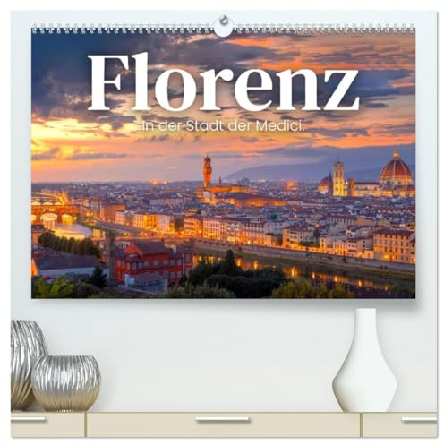 Florenz - In der Stadt der Medici. (hochwertiger Premium Wandkalender 2026 DIN A2 quer), Kunstdruck in Hochglanz: Die Kuluturstadt schlechthin. (CALVENDO Orte)