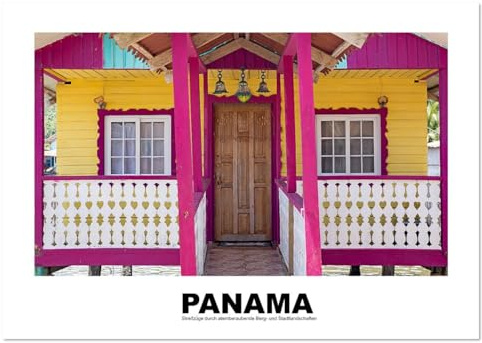 Panama - Streifzüge durch atemberaubende Küsten-, Berg- und Stadtlandschaften (Wandkalender 2026 DIN A2 quer), CALVENDO Monatskalender: Impressionen ... km langen Reise durch Panama (CALVENDO Orte)