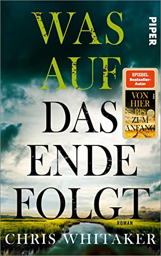 Was auf das Ende folgt: Roman | Vom SPIEGEL-Bestseller-Autor von »Von hier bis zum Anfang«