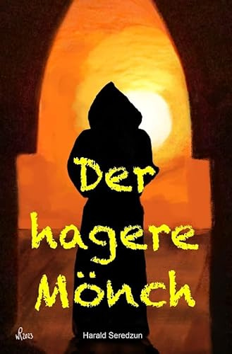 Der hagere Mönch: Ein opusculum geminum