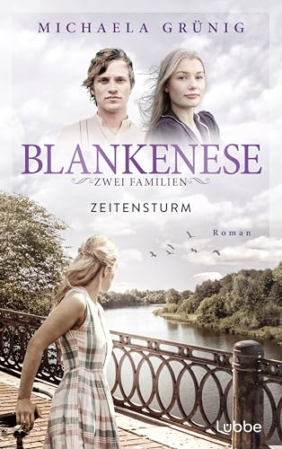Blankenese - Zwei Familien: Zeitensturm | Ein fesselnder Roman über eine Generation im Aufbruch, über Ideale, Verrat und die Macht familiärer Bande – ... hochaktuell (Die Zeitenwende-Reihe, Band 3)
