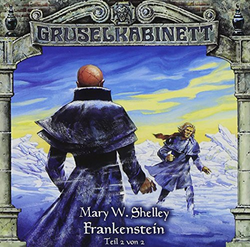 Gruselkabinett, Folge 13: Frankenstein, Teil 2 von 2