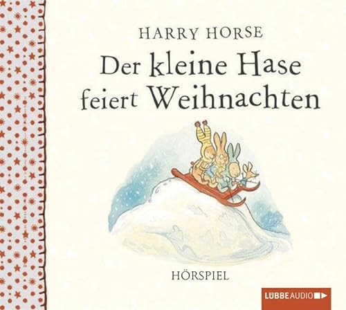 Der kleine Hase feiert Weihnachten: Hörspiel.