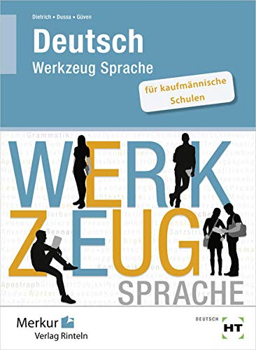 Deutsch: Werkzeug Sprache - für kaufmännische Schulen