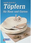Töpfern für Haus und Garten