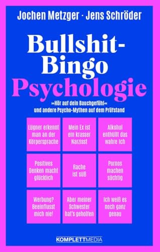 Bullshit-Bingo Psychologie: „Hör auf dein Bauchgefühl“ und andere Psycho-Mythen auf dem Prüfstand