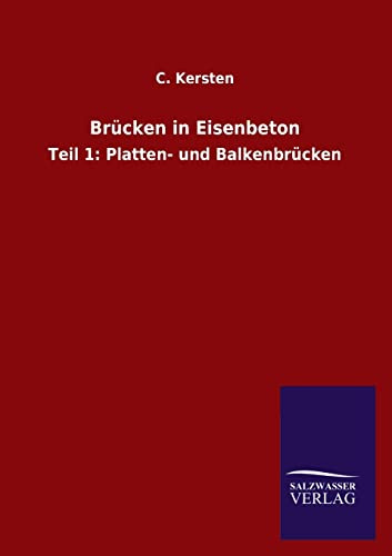 Brücken in Eisenbeton: Teil 1: Platten- und Balkenbrücken