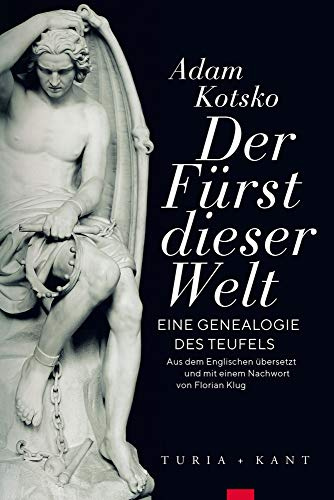 Der Fürst dieser Welt: Eine Genealogie des Teufels