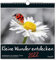 Kleine Wunder entdecken 2022: Wandkalender mit christlichen Texten