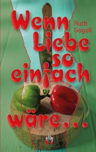 Wenn Liebe so einfach wäre ...: Liebesroman