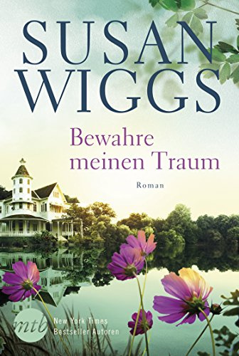 Bewahre meinen Traum: Roman