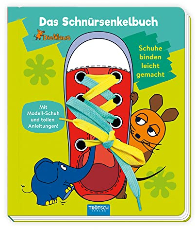 TRÖTSCH - Die Maus | Das Schnürsenkelbuch | Pappenbuch: Übungsbuch Lernbuch Schuhbuch | Ab 3 Jahren