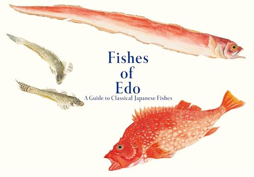 Fishes of Edo: A Guide to Classical Japanese Fishes (Pie EDO Nature Illustration)