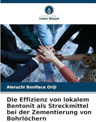Die Effizienz von lokalem Bentonit als Streckmittel bei der Zementierung von Bohrlöchern