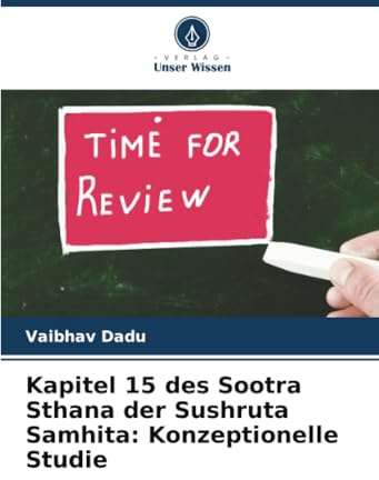 Kapitel 15 des Sootra Sthana der Sushruta Samhita: Konzeptionelle Studie