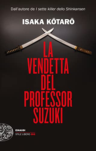 La vendetta del professor Suzuki (Einaudi. Stile libero big)