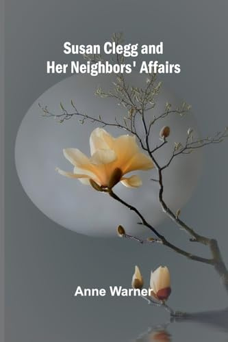 Susan Clegg and Her Neighbors' Affairs