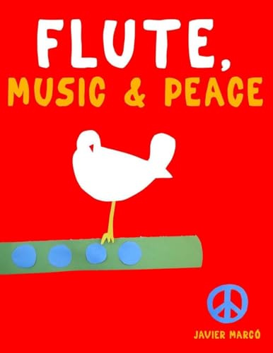 Flute, Music & Peace: 10 Easy Themes for Flute Beginner Book