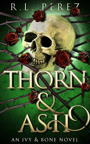 Thorn & Ash: A Hades and Persephone Romance (Ivy & Bone Book 2)