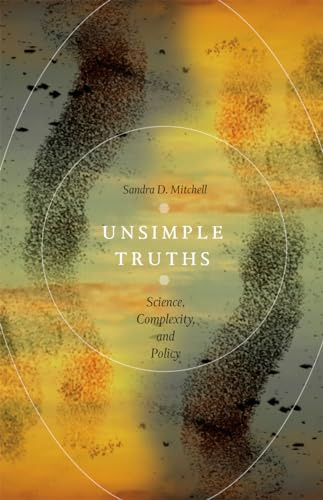 Unsimple Truths: Science, Complexity, and Policy