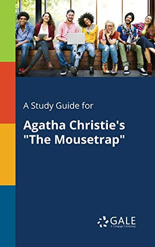 A Study Guide for Agatha Christie's The Mousetrap
