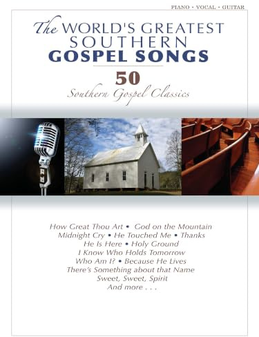 The World'S Greatest Southern Gospel Songs Pvg: 50 Southern Gospel Classics: Piano / Vocal / Guitar