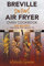 Breville Smart Air Fryer Oven Cookbook