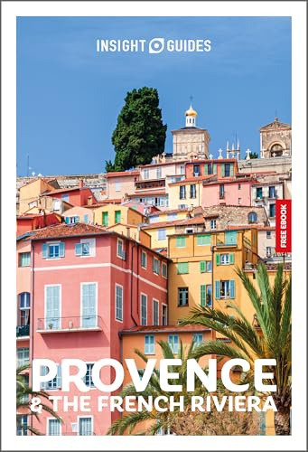 Insight Guides Provence and the French Riviera: Travel Guide with eBook: 2026-2027 | Culture & Society | Must-See Sights | Stunning Photos | Expert Advice | Covers: Nice, Var, Aix and more
