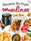 Recette Air Fryer Moulinex: Repas faciles à préparer, rapides et gourmands, de l’entrée au dessert pour tous les jours et toute la famille avec des photos en couleur pour chaque recette