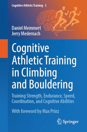 Cognitive Athletic Training in Climbing and Bouldering: Training Strength, Endurance, Speed, Coordination, and Cognitive Abilities