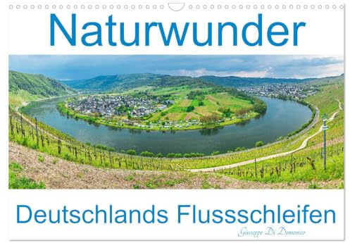 Naturwunder - Deutschlands Flussschleifen (Wandkalender 2026 DIN A3 quer), CALVENDO Monatskalender: Flussscheifen - Phänomene der Natur (CALVENDO Orte)